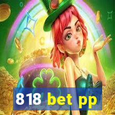 818 bet pp